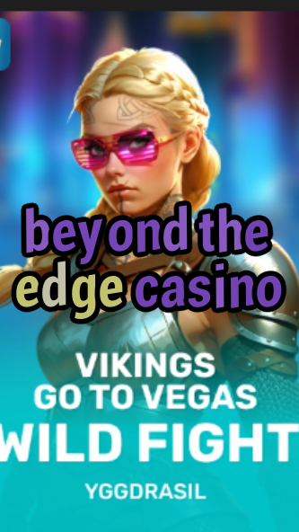 beyond the edge casino-fqqjrm9vrme7zzjgfjql.com