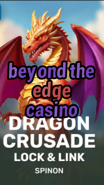 beyond the edge casino-fqqjrm9vrme7zzjgfjql.com